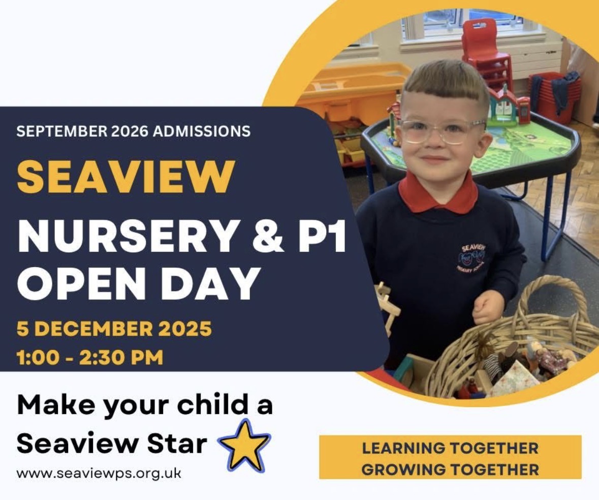Seaview Open Day for Nursery and P1 Friday 5th December 2025